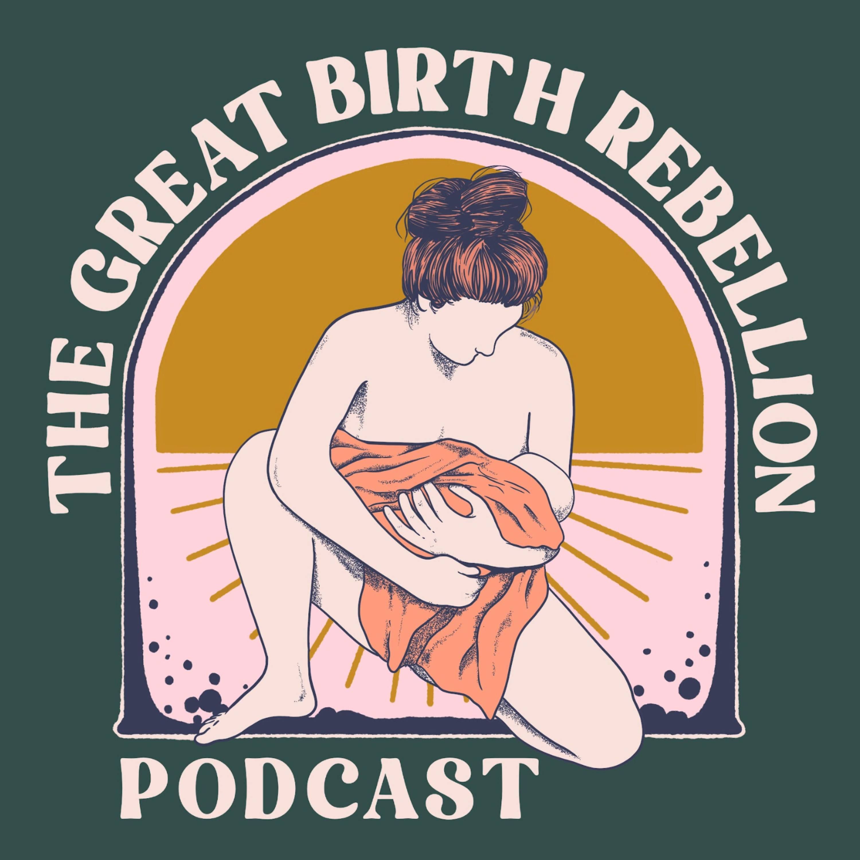 Podcast The Great Birth Rebellion